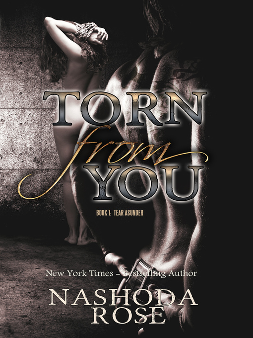 Title details for Torn from You by Nashoda Rose - Available